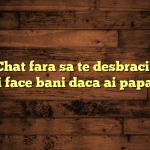 VideoChat fara sa te desbraci – Cum poti face bani daca ai papagal